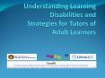 Understanding Learning Disabilities and  Strategies for Tutors of Adult Learners PowerPoint PPT Presentation