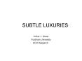 SUBTLE LUXURIES PowerPoint PPT Presentation