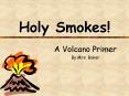 Holy Smokes! PowerPoint PPT Presentation