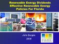 Renewable Energy Dividends Effective Renewable Energy Policies For Florida PowerPoint PPT Presentation