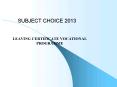 SUBJECT CHOICE 2013 PowerPoint PPT Presentation