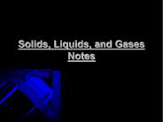 Solids, Liquids, and Gases Notes