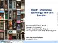 Health Information Technology: The Next Frontier PowerPoint PPT Presentation