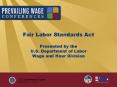 Fair Labor Standards Act Presented by the U.S. Department of Labor Wage and Hour Division PowerPoint PPT Presentation