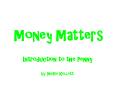 Money Matters PowerPoint PPT Presentation