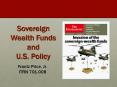 Sovereign Wealth Funds and U.S. Policy PowerPoint PPT Presentation