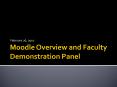 Moodle Overview and Faculty Demonstration Panel PowerPoint PPT Presentation
