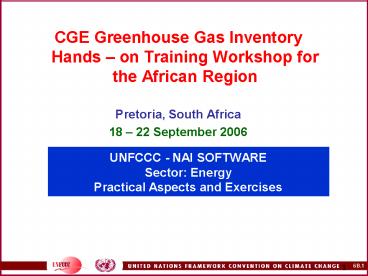 UNFCCC - NAI SOFTWARE Sector: Energy Practical Aspects and Exercises