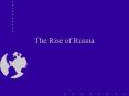 The Rise of Russia PowerPoint PPT Presentation