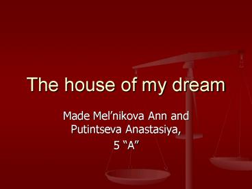 The house of my dream