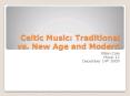 Celtic Music: Traditional vs. New Age and Modern PowerPoint PPT Presentation