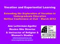 Vocation and Experiential Learning Extending the Exploration of Vocation in Undergraduate Education NetVue Conference at CLU  PowerPoint PPT Presentation