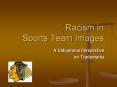 Racism in Sports Team Images PowerPoint PPT Presentation