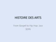 HISTOIRE DES ARTS