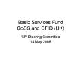 Basic Services Fund GoSS and DFID (UK) PowerPoint PPT Presentation