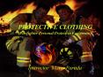 PROTECTIVE CLOTHING (Firefighter Personal Protective Equipment) PowerPoint PPT Presentation