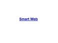 Smart Web PowerPoint PPT Presentation