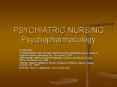 PSYCHIATRIC NURSING Psychopharmacology PowerPoint PPT Presentation