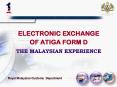 ELECTRONIC EXCHANGE  OF ATIGA FORM D THE MALAYSIAN EXPERIENCE PowerPoint PPT Presentation