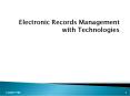 Electronic Records Management with Technologies PowerPoint PPT Presentation