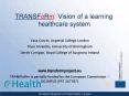 TRANSFoRm: Vision of a learning healthcare system PowerPoint PPT Presentation