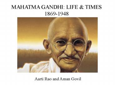 MAHATMA GANDHI: LIFE
