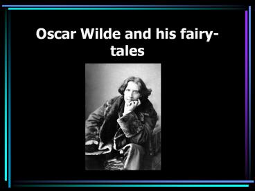 Oscar Wilde and his fairy-tales