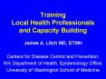Training Local Health Professionals and Capacity Building PowerPoint PPT Presentation