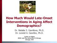 How Much Would Late-Onset Interventions in Aging Affect Demographics?