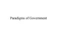 Paradigms of Government PowerPoint PPT Presentation