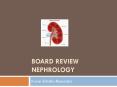 Board Review nephrology PowerPoint PPT Presentation