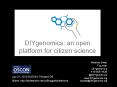 DIYgenomics: an open platform for citizen science PowerPoint PPT Presentation