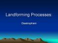Landforming Processes: PowerPoint PPT Presentation
