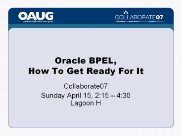 Oracle BPEL, How To Get Ready For It