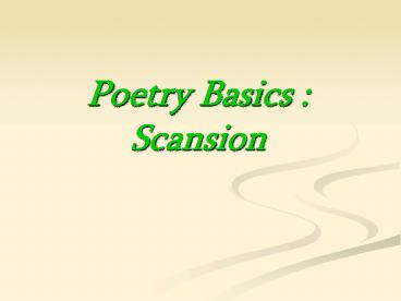 Poetry Basics : Scansion