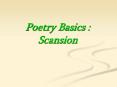 Poetry Basics : Scansion PowerPoint PPT Presentation