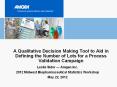 A Qualitative Decision Making Tool to Aid in Defining the Number of Lots for a Process Validation Campaign PowerPoint PPT Presentation