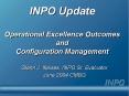 INPO Update Operational Excellence Outcomes and Configuration Management PowerPoint PPT Presentation