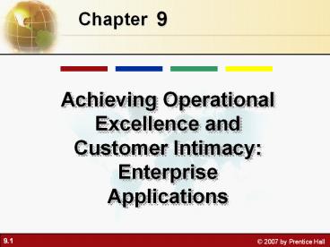 Achieving Operational Excellence and Customer Intimacy: Enterprise Applications