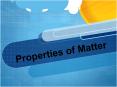 Properties of Matter PowerPoint PPT Presentation
