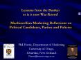 Lessons from the Bunker or is it now War Room?  Machiavellian Marketing Reflections on Political Candidates, Parties and Policies PowerPoint PPT Presentation