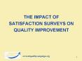 The Impact of Satisfaction surveys on quality improvement PowerPoint PPT Presentation