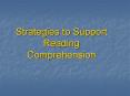 Strategies to Support Reading Comprehension PowerPoint PPT Presentation