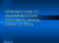 INTRODUCTION TO TRANSPORTATION SYSTEMS PLANNING (GEOG 111/211A) PowerPoint PPT Presentation