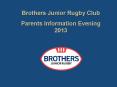 Brothers Junior Rugby Club PowerPoint PPT Presentation