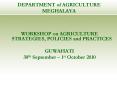 DEPARTMENT of AGRICULTURE MEGHALAYA PowerPoint PPT Presentation