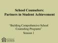 School Counselors: Partners in Student Achievement PowerPoint PPT Presentation