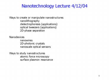 Nanotechnology Lecture 4/12/04