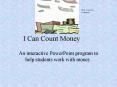 I Can Count Money PowerPoint PPT Presentation