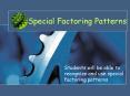 Special Factoring Patterns PowerPoint PPT Presentation